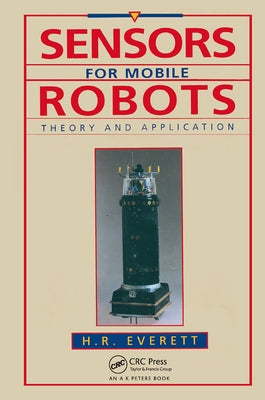 Sensors for Mobile Robots by Everett, H. R.