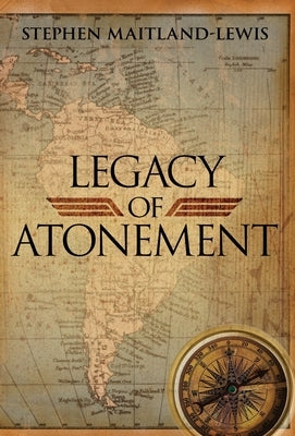 Legacy of Atonement by Maitland-Lewis, Stephen