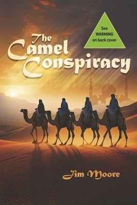 The Camel Conspiracy by Moore, Jim