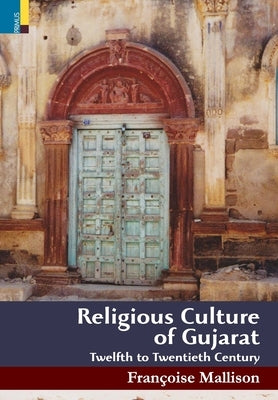 Religious Culture of Gujarat by Mallison, Françoise