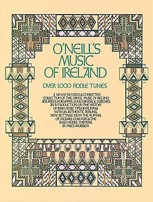 O'Neill's Music of Ireland: Over 1,000 Fiddle Tunes by Krassen, Miles