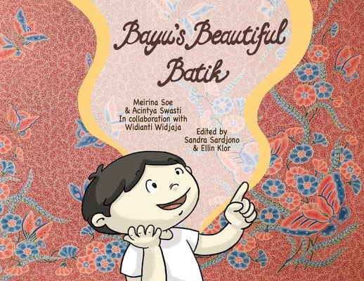Bayu's Beautiful Batik by Soe, Meirina