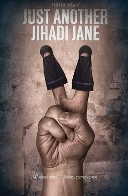 Just Another Jihadi Jane by Khair, Tabish