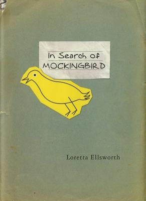 In Search of Mockingbird by Ellsworth, Loretta