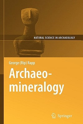 Archaeomineralogy by Rapp, George