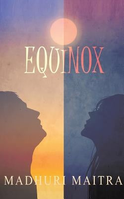Equinox by Maitra, Madhuri
