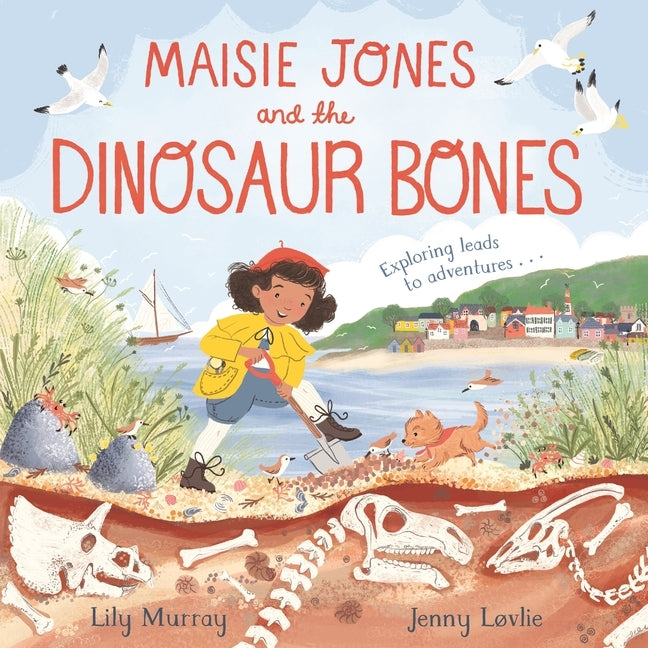 Maisie Jones and the Dinosaur Bones by Murray, Lily