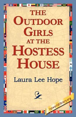 The Outdoor Girls at the Hostess House by Hope, Laura Lee