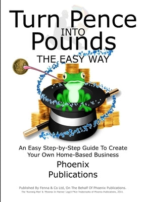 Turn Pence Into Pounds by Publications, Phoenix