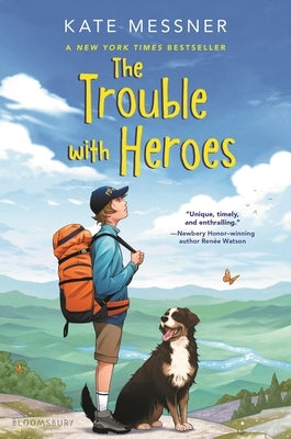 The Trouble with Heroes by Messner, Kate