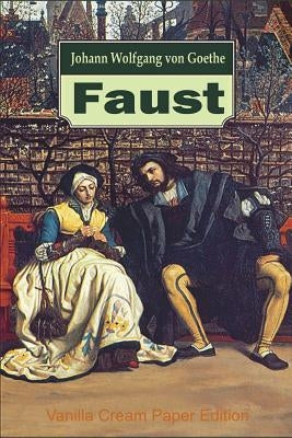 Faust by Goethe, Johann Wolfgang Von