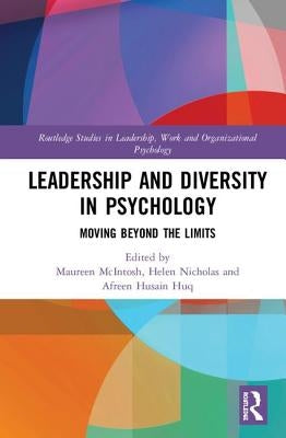 Leadership and Diversity in Psychology: Moving Beyond the Limits by McIntosh, Maureen