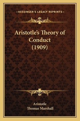 Aristotle's Theory of Conduct (1909) by Aristotle