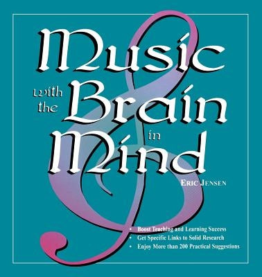 Music with the Brain in Mind by Jensen, Eric P.