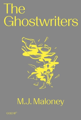 The Ghostwriters by Maloney, M. J.