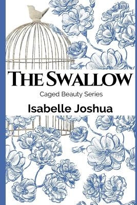 The Swallow by Joshua, Isabelle