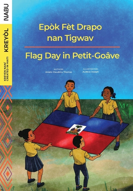 Flag Day in Petit-Goâve / Epòk Fèt Drapo nan Tigwav by Thomas, Anielo Claudimy