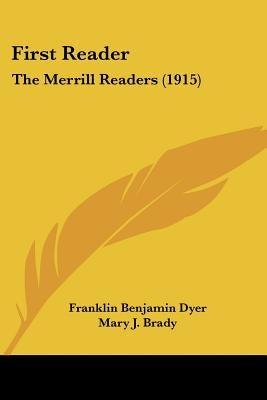 First Reader: The Merrill Readers (1915) by Dyer, Franklin Benjamin