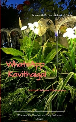WhatsApp Kavithaigal Random Reflections by Muthukrishnan Chinnasamy