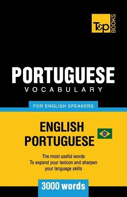 Portuguese vocabulary for English speakers - English-Portuguese - 3000 words: Brazilian Portuguese by Taranov, Andrey