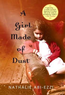 A Girl Made of Dust by Abi-Ezzi, Nathalie