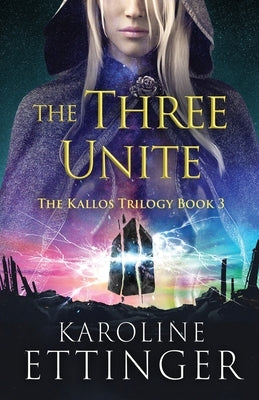 The Three Unite by Ettinger, Karoline