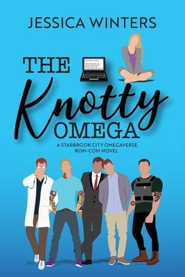 The Knotty Omega: A Starbrook City Omegaverse Rom-Com Novel by Winters, Jessica