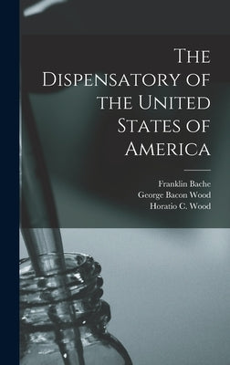 The Dispensatory of the United States of America by Sadtler, Samuel Philip