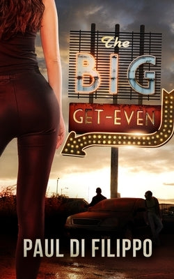 The Big Get-Even by Di Filippo, Paul