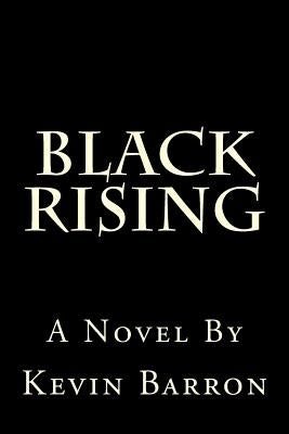 Black Rising by Barron, Kevin