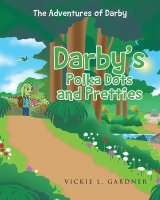 Darby's Polka Dots and Pretties by Gardner, Vickie L.