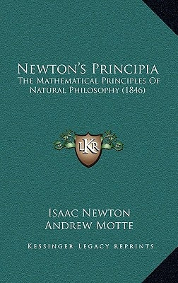 Newton's Principia: The Mathematical Principles of Natural Philosophy (1846) by Newton, Isaac