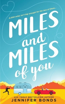 Miles and Miles of You by Bonds, Jennifer