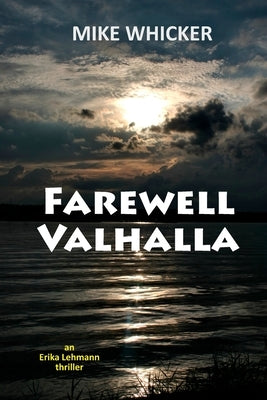 Farewell Valhalla by Whicker, Mike