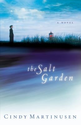The Salt Garden by Coloma, Cindy Martinusen