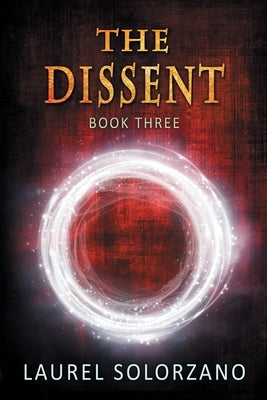 The Dissent (Final Olympics, Book #3) by Solorzano, Laurel