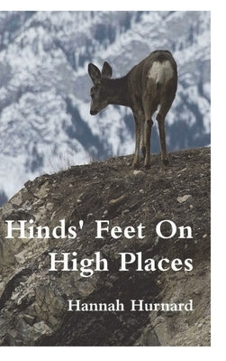 Hinds' Feet On High Places by Hurnard, Hannah