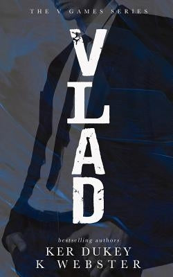Vlad (The V Games Series #1) by Webster, K.