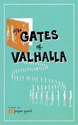 The Gates of Valhalla by Grawl, Jasper