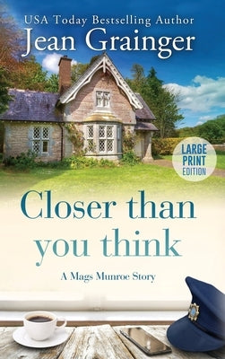 Closer than you think by Grainger, Jean