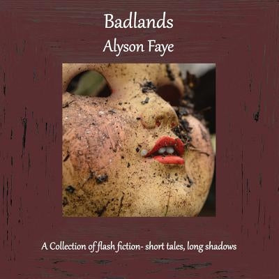 Badlands by Faye, Alyson