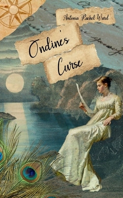Ondine's Curse by Ward, Antonia Rachel
