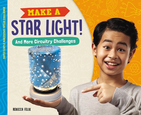 Make a Star Light! and More Circuitry Challenges by Felix, Rebecca