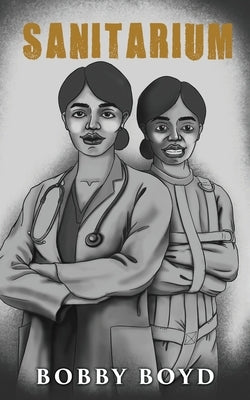 Sanitarium by Boyd, Bobby