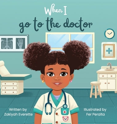 When I go to the doctor by Everette, Zakiyah