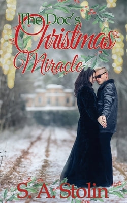 The Doc's Christmas Miracle by Stolin, S. A.