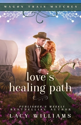 Love's Healing Path by Williams, Lacy