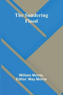 The Sundering Flood by William Morris