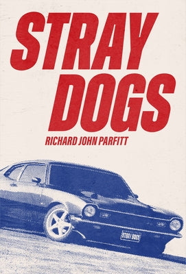 Stray Dogs by Parfitt, Richard John
