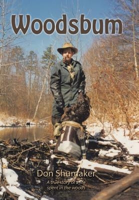 Woodsbum by Shumaker, Don